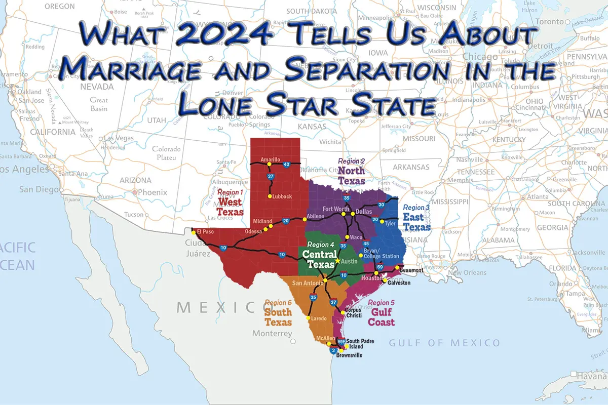 2024 Tells Us About Marriage and Separation in the Lone Star State